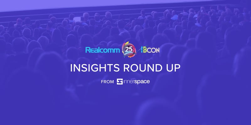 Realcomm 2023 Insights Round Up From InnerSpace
